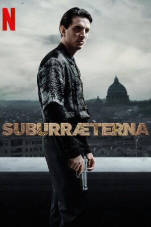 Suburraeterna (2023) ซูเบอร์ร่า นิรันดร์กาล ซับไทย