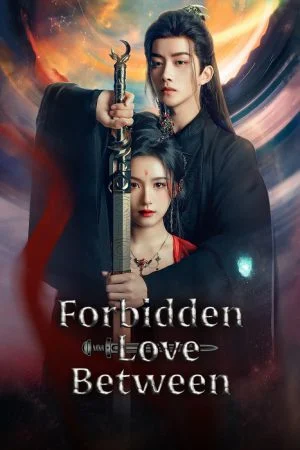 Forbidden Love Between (2024) อุบัติรัก NPC (ซับไทย)