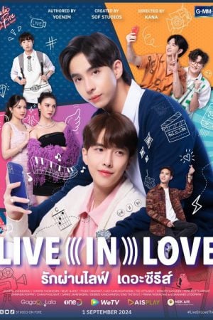 Live In Love the series (2024) รักผ่านไลฟ์ เดอะซีรีส์